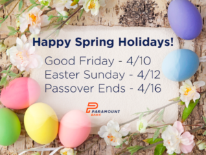 Passover Easter Good Friday Holiday Spring 2020 Paramount Bank Apply Now Happy Spring Holidays 2020